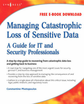Managing Catastrophic Loss of Sensitive Data