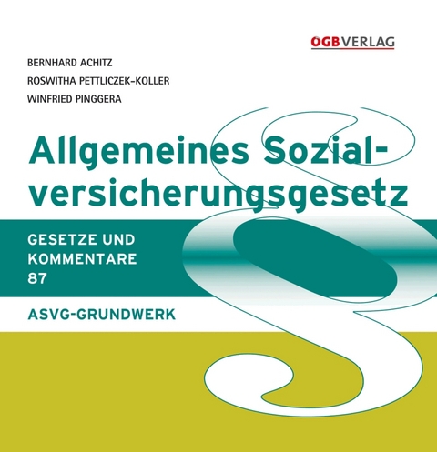 Allgemeines Sozialversicherungsgesetz - Winfried Pinggera, Josef Souhrada, Bernhard Achitz