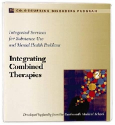 Hazelden Co-occurring Disorders Program (CDP) Curriculum 2; Integrating Combined Services