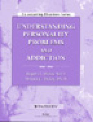 Understanding Personality Problems and Addiction - Roger D. Weiss