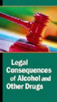 Legal Consequences of Alcohol and Other Drugs