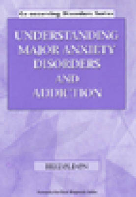 Understanding Major Anxiety Disorders and Addiction