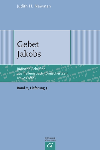 Jüdische Schriften aus hellenistisch-römischer Zeit - Neue Folge... / Gebet Jakobs