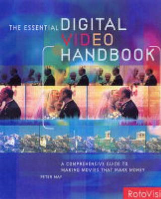 The Essential Digital Video Handbook