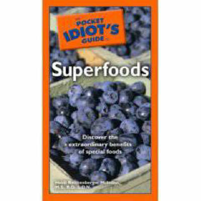 Pocket Idiot's Guide to Superfoods - Heidi McIndoo