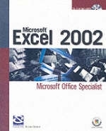 Preparing for MOUS Certification for Microsoft Excel 2002 In a Weeekend