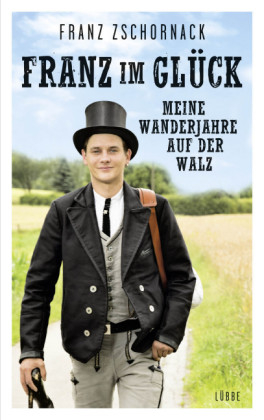 Franz im Gl&uuml;ck - Franz Zschornack