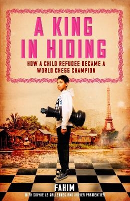 A King in Hiding - Fahim Fahim, Sophie Le Callennec, Xavier Parmentier