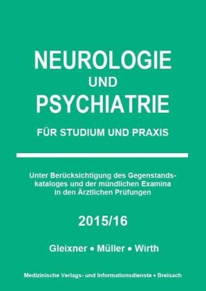 Neurologie und Psychiatrie - Christiane Gleixner, Markus J M&uuml;ller, Steffen B Wirth