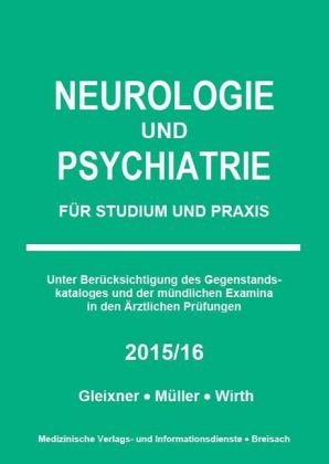 Neurologie und Psychiatrie - Christiane Gleixner, Markus J Müller, Steffen B Wirth