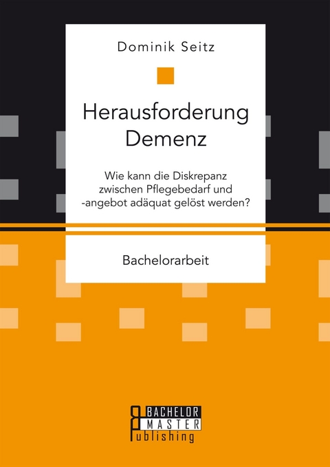 Herausforderung Demenz -  Dominik Seitz