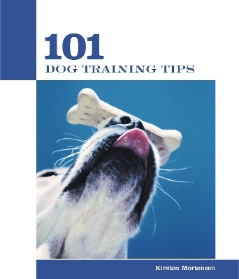 101 Dog Training Tips - Kirsten Mortensen