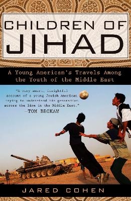 Children of Jihad - Jared Cohen