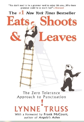 Eats, Shoots & Leaves - Lynne Truss