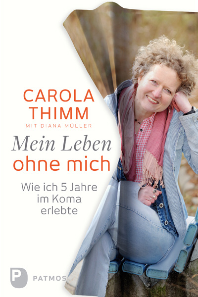 Mein Leben ohne mich - Carola Thimm, Diana Müller
