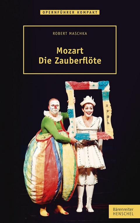 Mozart &ndash; Die Zauberfl&ouml;te - Robert Maschka