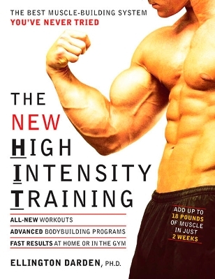 The New High Intensity Training - Ellington Darden