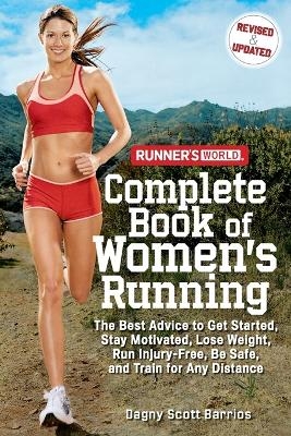 Runner's World Complete Book of Women's Running - Dagny Scott Barrios,  Editors of Runner's World Maga