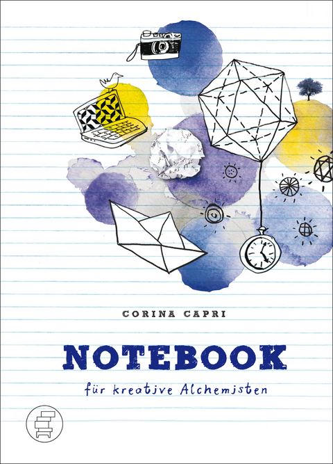 Notebook f&uuml;r kreative Alchemisten - Corina Capri