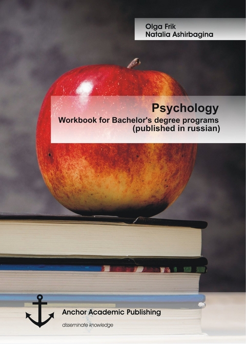 Psychology: Workbook for Bachelor's degree programs (published in russian) -  Olga Frik,  Natalia Ashirbagina