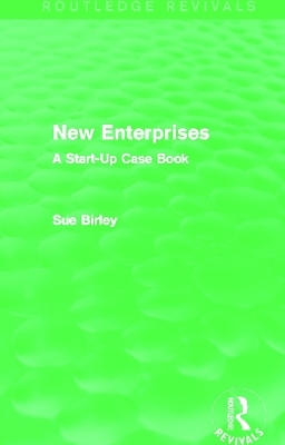 New Enterprises (Routledge Revivals) - Sue Birley