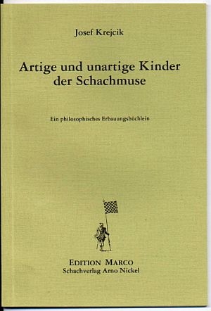 Artige und unartige Kinder der Schachmuse - Josef Krejcik