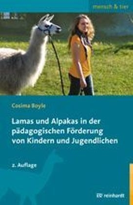 Lamas und Alpakas in der p&auml;dagogischen F&ouml;rderung von Kindern und Jugendlichen - Cosima Boyle