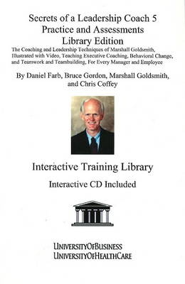 Secrets of a Leadership Coach - Daniel Farb, Bruce Gordon, Marshall Goldsmith, Chris Coffey