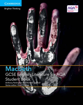 GCSE English Literature for AQA Macbeth Student Book - Anthony Partington, Richard Spencer