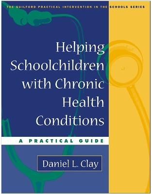 Helping Schoolchildren with Chronic Health Conditions - Daniel L. Clay
