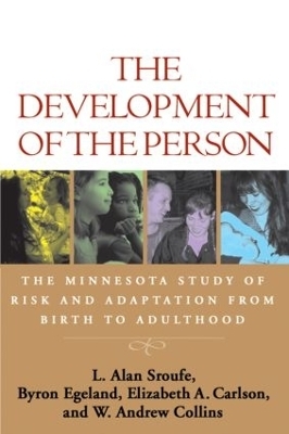 The Development of the Person - L. Alan Sroufe, Byron Egeland, Elizabeth A. Carlson, W. Andrew Collins