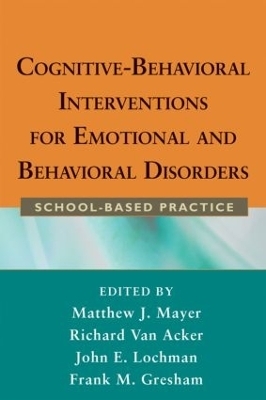 Cognitive-Behavioral Interventions for Emotional and Behavioral Disorders - 