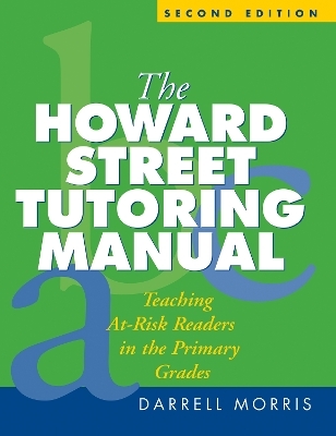 The Howard Street Tutoring Manual, Second Edition - Darrell Morris