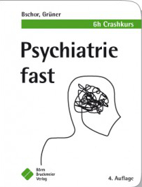 Psychiatrie fast - Tom Bschor, Steffen Gr&uuml;ner