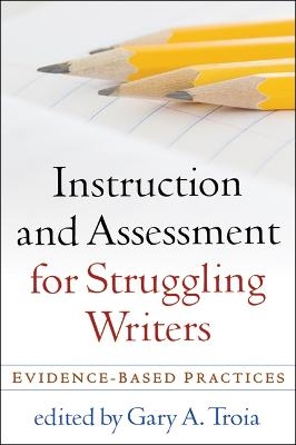 Instruction and Assessment for Struggling Writers - 