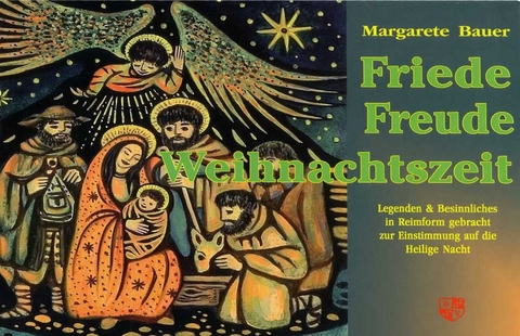 Friede Freude Weihnachtszeit - Margarete Bauer