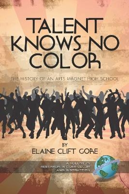 Talent Knows No Color - Elaine Clift Gore