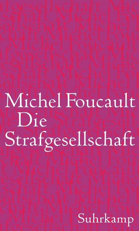 Die Strafgesellschaft - Michel Foucault