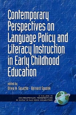 Contemporary Perspectives on Language Policy and Literacy Instruction in Early Childhood Education - 