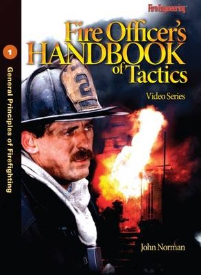 Fire Officer's Handbook of Tactics Video Series: #1 - John Norman