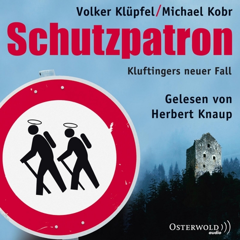 Schutzpatron - Die Komplettlesung (Ein Kluftinger-Krimi 6) - Michael Kobr, Volker Kl&uuml;pfel