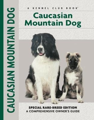 Caucasian Mountain Dog - Stacey L.G. Kubyn, Layne Grether