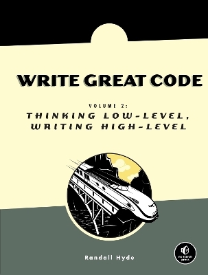 Write Great Code, Volume 2 - Randall Hyde