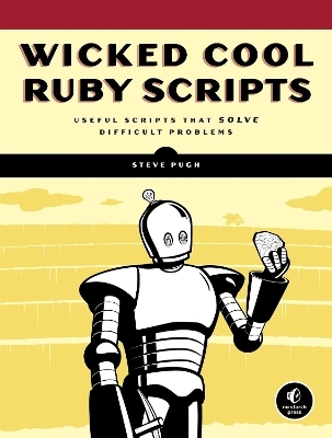 Wicked Cool Ruby Scripts - Steve Pugh