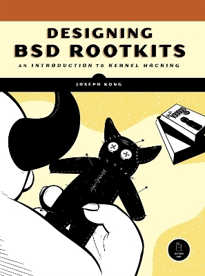 Designing Bsd Rootkits - Joseph Kong