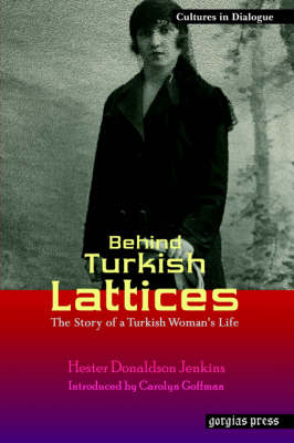 Behind Turkish Lattices: The Story of a Turkish Woman's Life