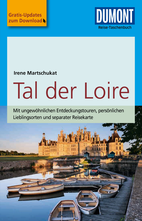DuMont Reise-Taschenbuch Reiseführer Tal der Loire - Irene Martschukat