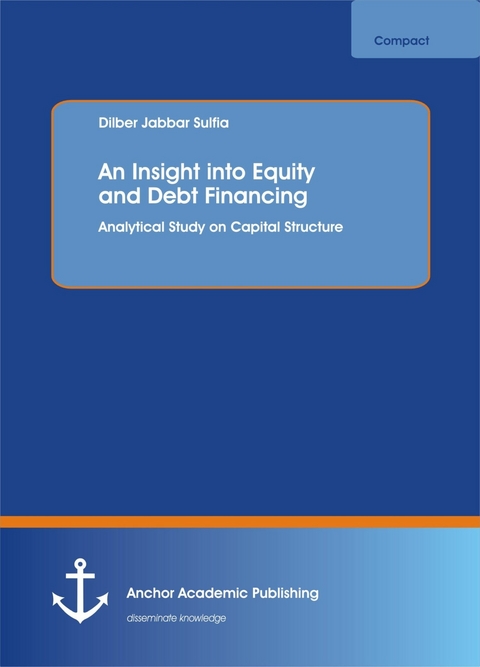 An Insight into Equity and Debt Financing -  Dilber Jabbar Sulfia