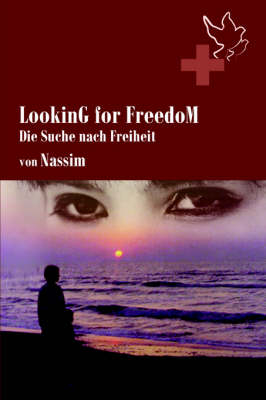 LookinG for FreedoM (German Edition) -  Nassim