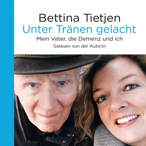 Unter Tr&auml;nen gelacht - Bettina Tietjen